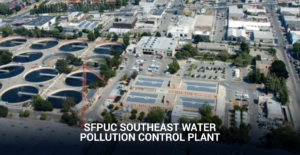 SFPUC Southeast Water Pollution Control Plan Program Construction Management