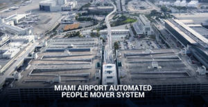 Miami International Airport Automated People Mover System